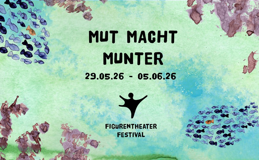 Mut macht munter - Figurentheater Festival 2026